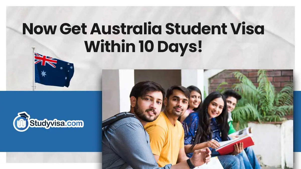 Now Get Australia Student Visa Within 10 Days!